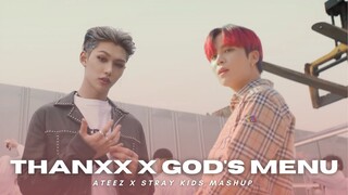 THANXX x GOD'S MENU (ATEEZ & STRAY KIDS MASHUP) || ohomix