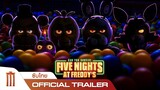 Five Nights At Freddy's | 5 คืนสยองที่ร้านเฟรดดี้ - Official Trailer [ซับไทย]