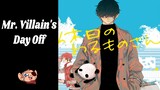 Mr. Villain's Day Off | Kyuujitsu no Warumono-san
