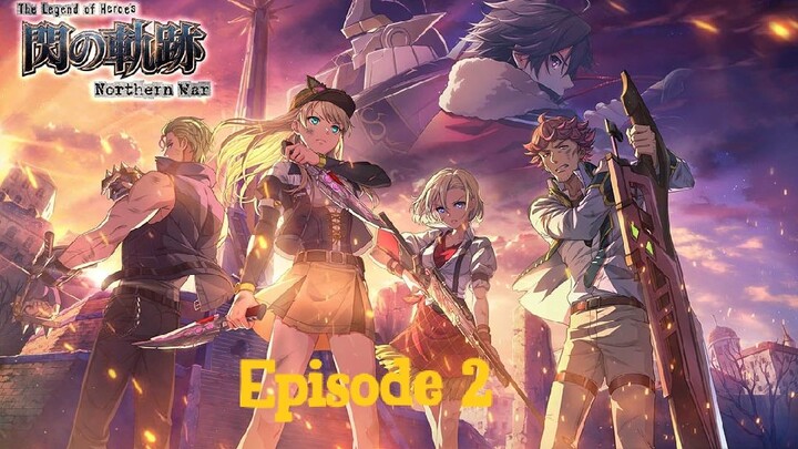 Legend Of Heroes Episode 2