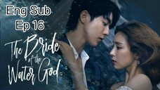 The Bride of the Water God Ep 16 Eng Sub