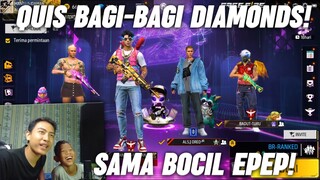 QUIS BAGI-BAGI DIAMONDS SAMA BOCIL EPEP!!