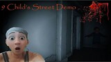 9 Child's Street Demo - This Thing is Following Me!!! - indie horror game (No Commentary)