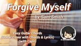 Forgive Myself - Sam Smith Guitar Chords (Guitar Cover with Chords And Lyrics)(With Capo)
