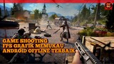 REKOMENDASI GAME SHOOTING FPS GRAFIK HD ANDROID OFFLINE TERBAIK