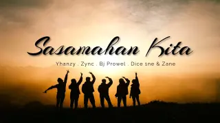 Sasamahan kita - Yhanzy , Zync, BJ Prowel & Zane