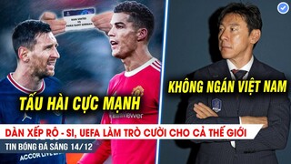 TIN BÓNG ĐÁ 14/12| UEFA lấy Messi, Ronaldo ra làm trò đùa; Tướng Indo gáy mạnh trước trận gặp VNam