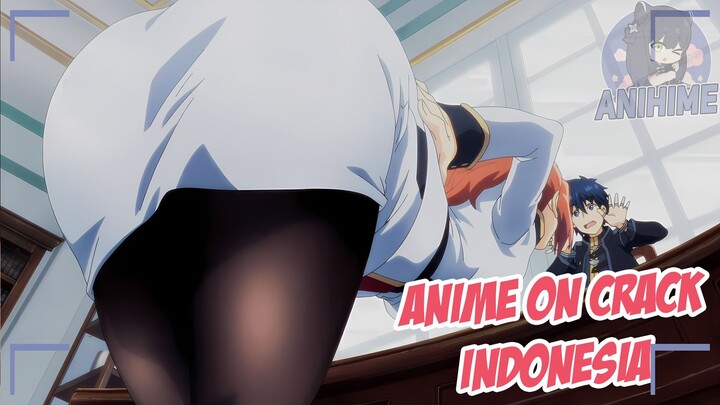 Kalau kamu nakal nanti aku hukum {Anime Crack Indonesia} 120