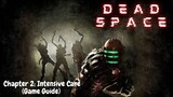 Dead Space Chapter 2: Intensive Care (Gameplay/Guide)