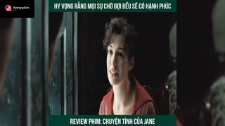 Tóm tắt phim: Chuyện tình của Jane p6 #reviewphimhay