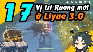 17 Rương mới Update ở Liyue 3.0 - Đừng bỏ lỡ | Genshin impact 3.0