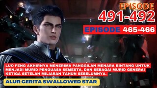 Alur Cerita Swallowed Star Season 2 Episode 465-466 | 491-492