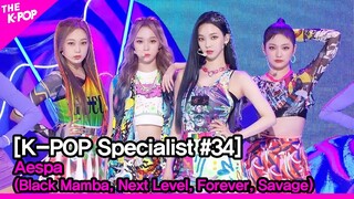 aespa (Black Mamba, Next Level, Forever, Savage) [The K-POP Specialist #34]