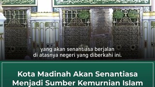 kota madinah akan senantiasa menjadi kemurniian Islam