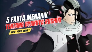 5 Fakta Menarik Tentang BYAKUYA KUCHIKI | Bleach 🔥