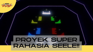 Neon Genesis Evangelion || Proyek Super Rahasia SEELE!!