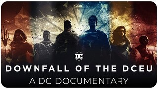 The Downfall of The DCEU | A DC Documentary