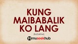 BuDaKhel Cover - Kung Maibabalik Ko Lang (Full HD Lyrics Copy) ðŸŽµ