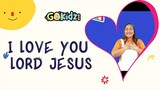 I Love You Lord Jesus | Kids Songs | Praise and Worship | Action Song