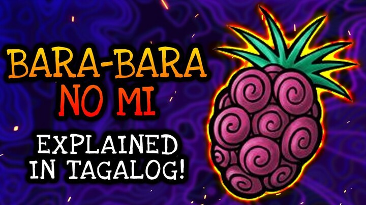 BARA BARA NO MI Explained In Tagalog! | One Piece