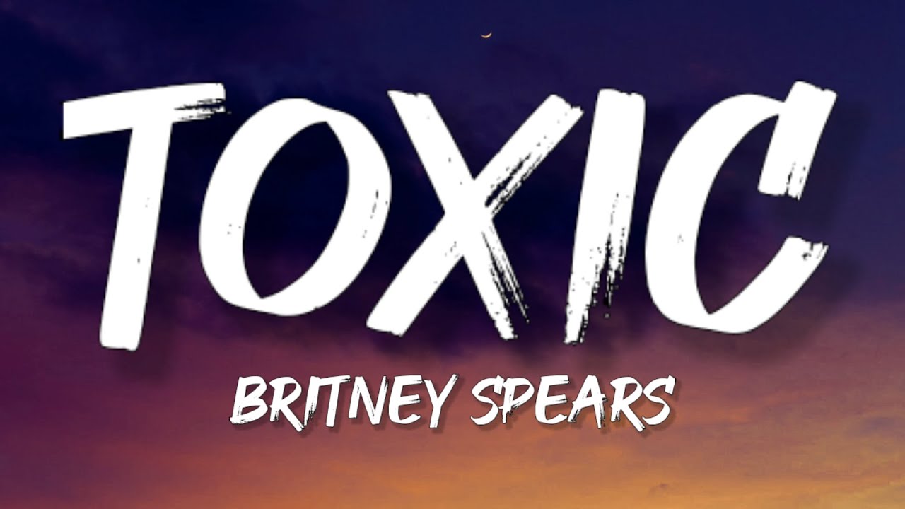 Toxic - song and lyrics by Britney Spears