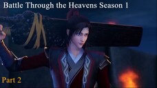 Battle Through The Heavens  Season 1 Part 2 English Sub