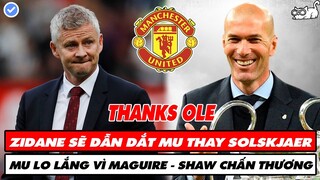 TIN BÓNG ĐÁ 27/9: ZIDANE SẼ DẪN DẮT MU THAY SOLSKJAER, MU LO LẮNG VÌ MAGUIRE - SHAW CHẤN THƯƠNG