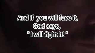 Pray to God because you're not alone God is with you