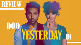 Doo Arai D! รีวิว Yesterday (2019)