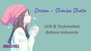 lagu Jepang enak didengar - dream (Shimizu shota)