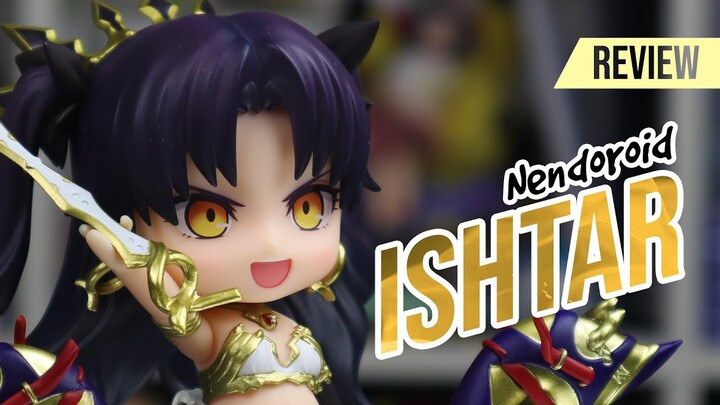 Nendoroid Ishtar [Fate/Grand Order] | Review + Unboxing