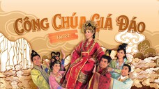 Phim Công Chúa Giá Đáo - Tập 22 ( Lồng Tiếng )