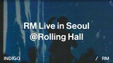 RM Live In Seoul @Rolling Hall