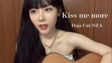 Kiss me more-Doja Cat/SZA cover