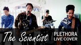 The Scientist - Plethora (Coldplay Cover) LIVE