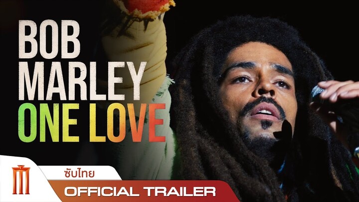 Bob Marley: One Love - Official Trailer [ซับไทย]