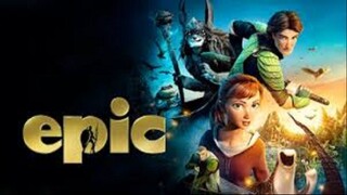 Epic 2013 - Watch Full Movie For Free: Link In Description