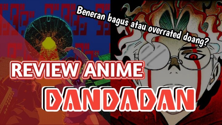 ANIME GINI KOK LAKU??!! - Review Anime Dandadan - Review Anime