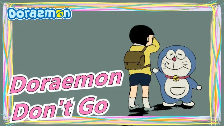 [Doraemon/Hand Drawn MAD] Don't Go