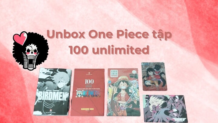 Unbox (seal) #24: Bóc tem One Piece tập 100 bản limited - kỷ niệm one piece đạt cột mốc 100 tập