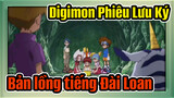 Digimon Phiêu Lưu Ký|Digimon Phiêu Lưu Ký: Bản lồng tiếng Đài Loan