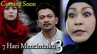 Prediksi Drama 7 Hari Mencintaiku 3 | COMING SOON