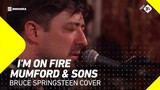 Mumford & Sons - 'I'm On Fire' (Cover) | 3FM Mega Exclusive | 3FM Live