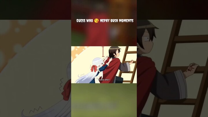 Guess who ? Nephy bushes Moment / How to love your elf wife #animeshorts #shorts#nephy