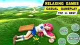 Top 11 Best RELAXING games and CASUAL Gameplay for android iOS (Offline & Online)