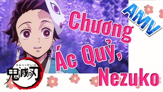 [Thanh Gươm Diệt Quỷ] AMV | Chương Ác Quỷ, Nezuko