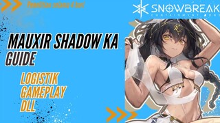 Mauxir Shadow Ka Full Guide - Snowbreak Containment Zone