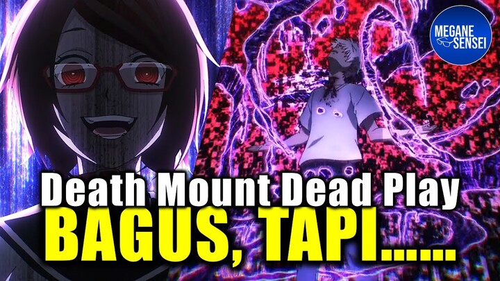 Death Mount Dead Play, Calon Anime Bagus Asal Jangan Ngebadut