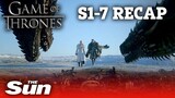 Game of Thrones: Season 1-7 recap in 2 MINUTES