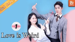 Pertemuan Yang Menggemaskan | Love is Weird【INDO SUB】| EP1 | MangoTV Indonesia